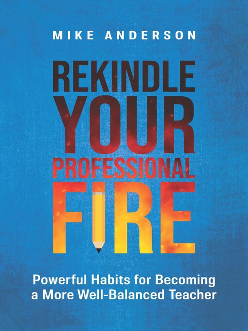 Title details for Rekindle Your Professional Fire by Mike Anderson - Available